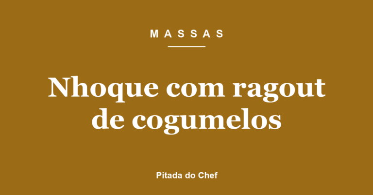 Nhoque com ragout de cogumelos