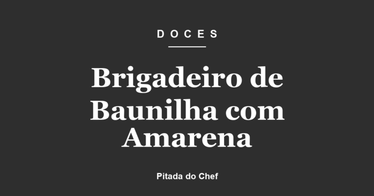 Brigadeiro de Baunilha com Amarena