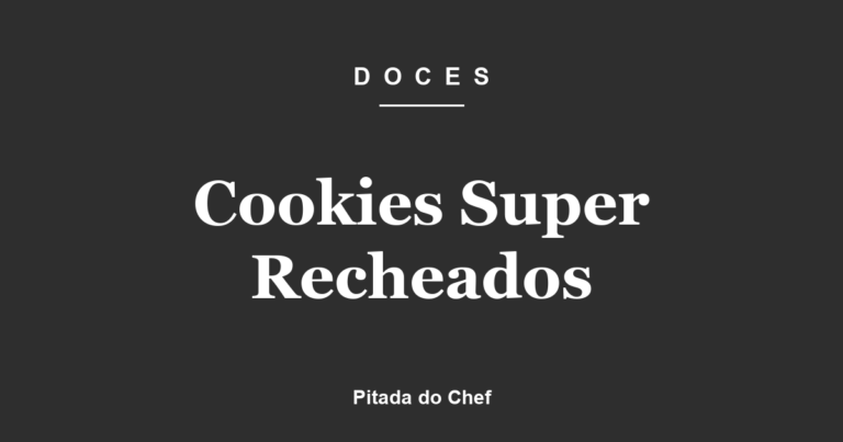 Cookies Super Recheados