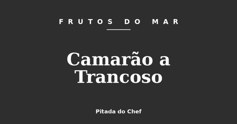 Camarão a Trancoso