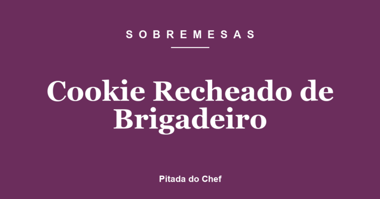 Cookie Recheado de Brigadeiro