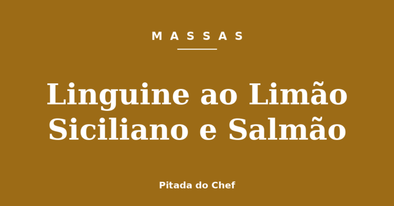 Linguine ao Limão Siciliano e Salmão
