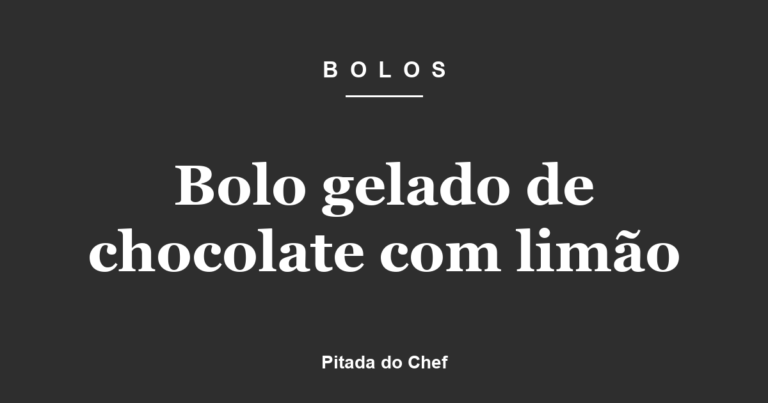 Bolo gelado de chocolate com limão