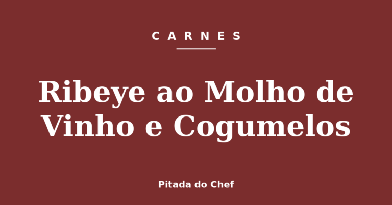 Ribeye ao Molho de Vinho e Cogumelos