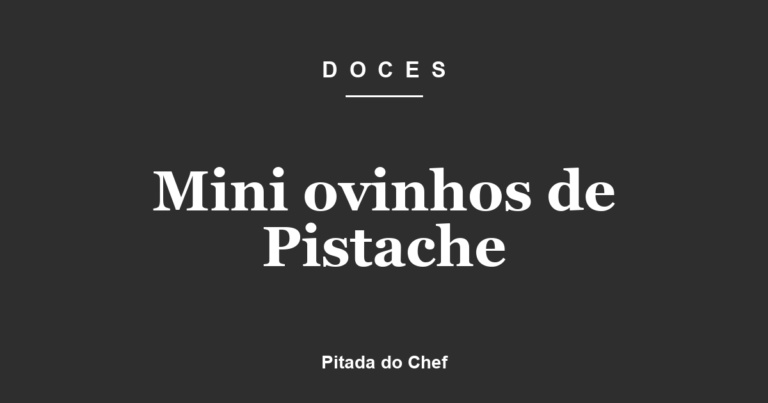 Mini ovinhos de Pistache