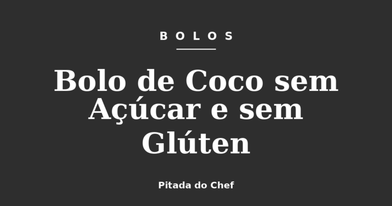 Bolo de Coco sem Açúcar e sem Glúten