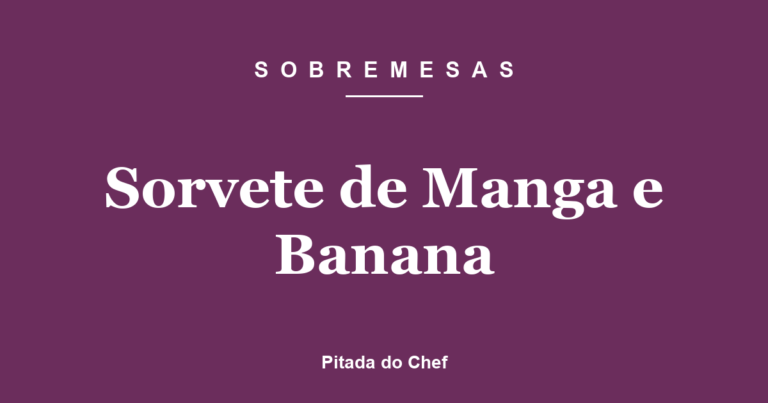 Sorvete de Manga e Banana