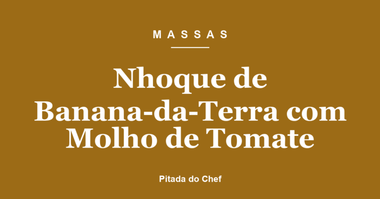 Nhoque de Banana-da-Terra com Molho de Tomate