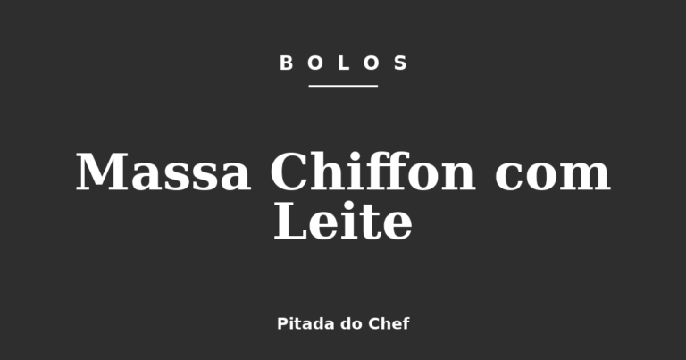 Massa Chiffon com Leite