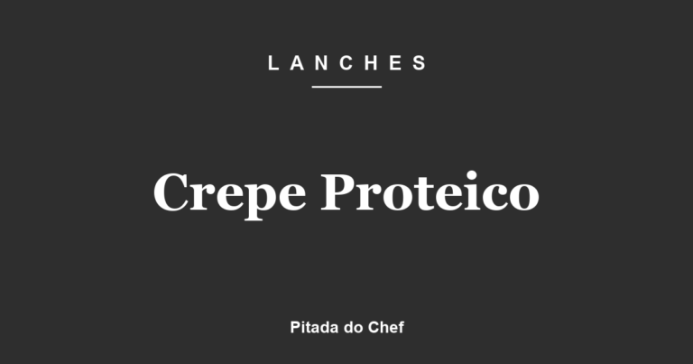 Crepe Proteico