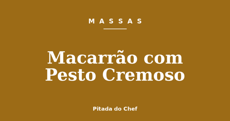 Macarrão com Pesto Cremoso