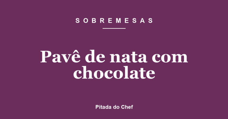 Pavê de nata com chocolate