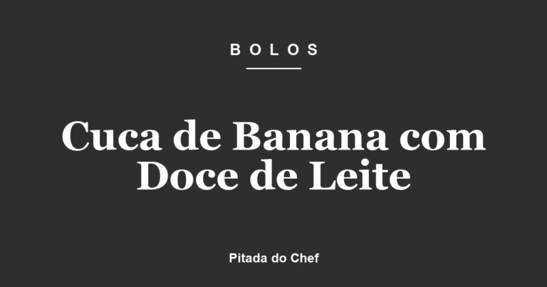 Cuca de Banana com Doce de Leite