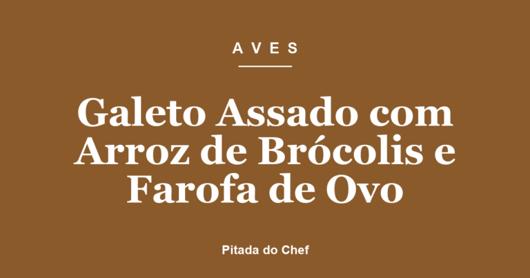 Galeto Assado com Arroz de Brócolis e Farofa de Ovo