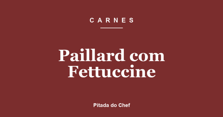 Paillard com Fettuccine