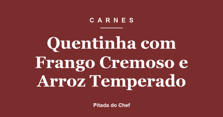 Quentinha com Frango Cremoso e Arroz Temperado