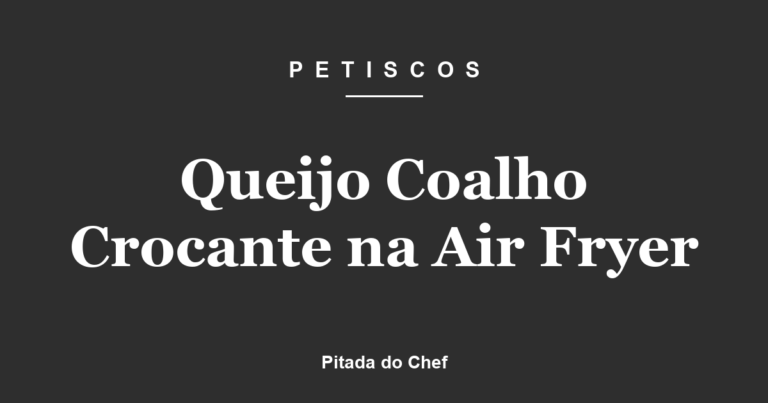 Queijo Coalho Crocante na Air Fryer
