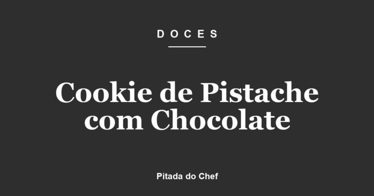 Cookie de Pistache com Chocolate
