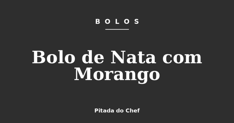 Bolo de Nata com Morango