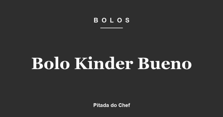Bolo Kinder Bueno