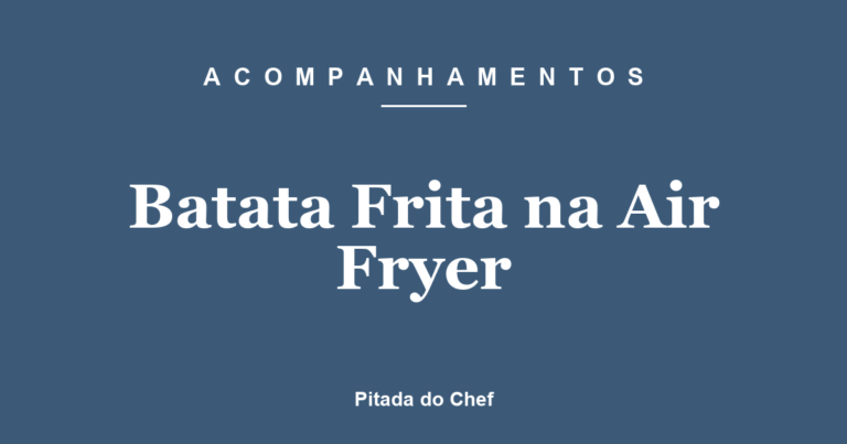 Batata Frita na Air Fryer