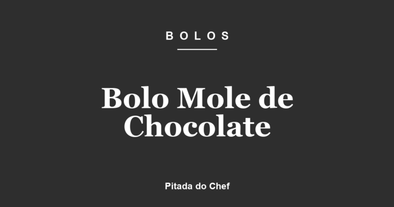Bolo Mole de Chocolate