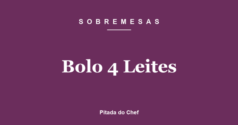 Bolo 4 Leites