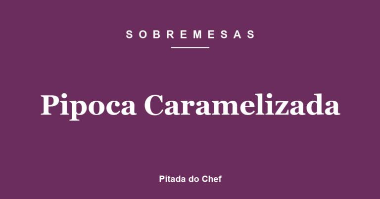 Pipoca Caramelizada