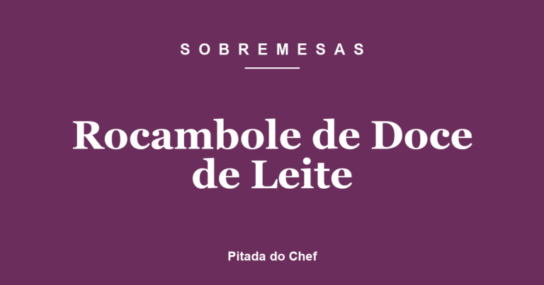 Rocambole de Doce de Leite