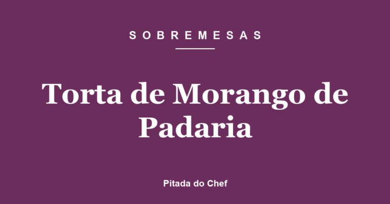 Torta de Morango de Padaria