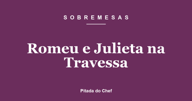 Romeu e Julieta na Travessa