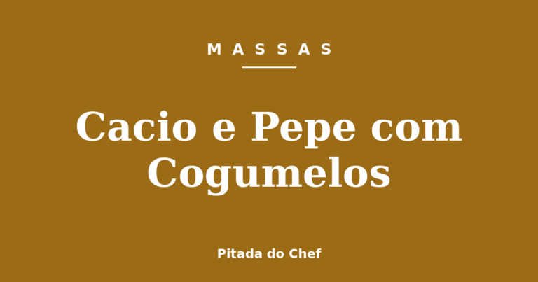 Cacio e Pepe com Cogumelos