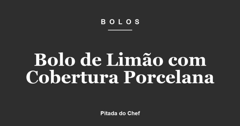 Bolo de Limão com Cobertura Porcelana