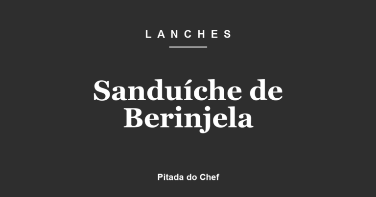 Sanduíche de Berinjela