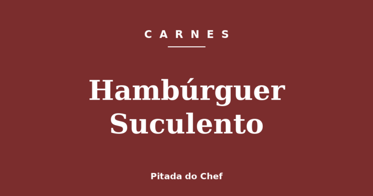 Hambúrguer Suculento