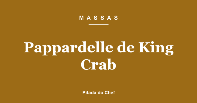 Pappardelle de King Crab