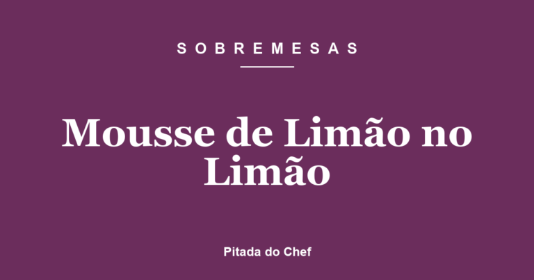 Mousse de Limão no Limão