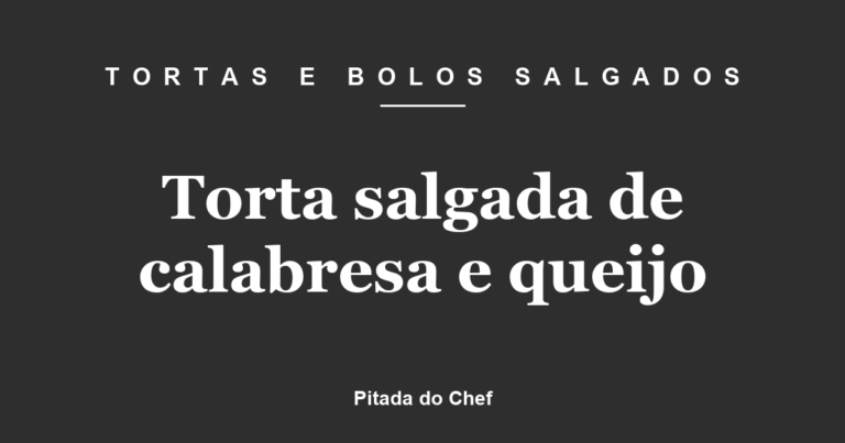 Torta salgada de calabresa e queijo