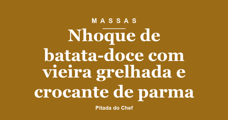 Nhoque de batata-doce com vieira grelhada e crocante de parma