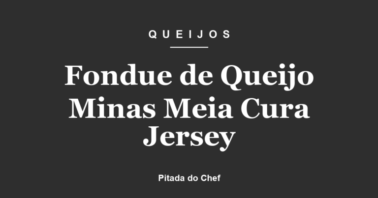 Fondue de Queijo Minas Meia Cura Jersey
