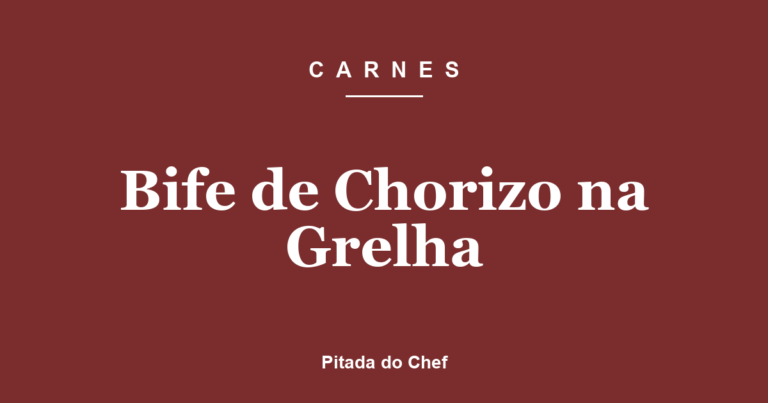 Bife de Chorizo na Grelha