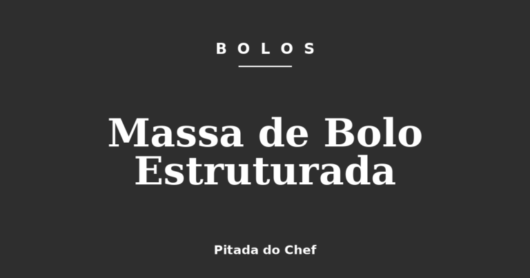 Massa de Bolo Estruturada