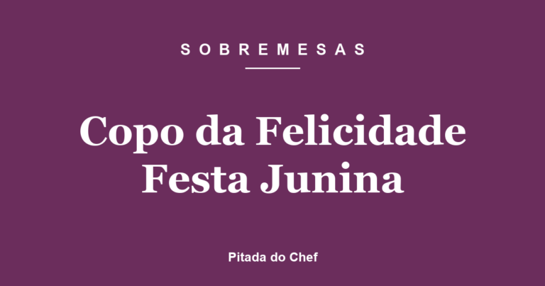 Copo da Felicidade Festa Junina