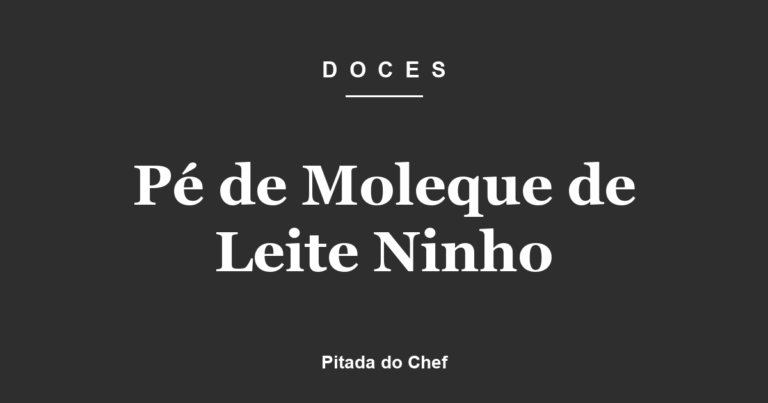 Pé de Moleque de Leite Ninho