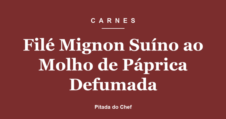 Filé Mignon Suíno ao Molho de Páprica Defumada