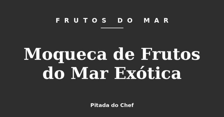 Moqueca de Frutos do Mar Exótica