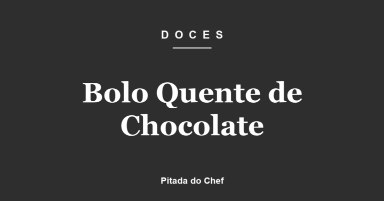 Bolo Quente de Chocolate