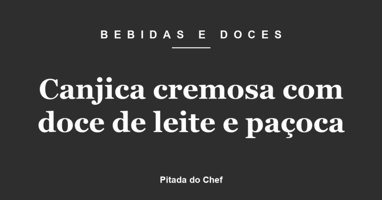 Canjica cremosa com doce de leite e paçoca