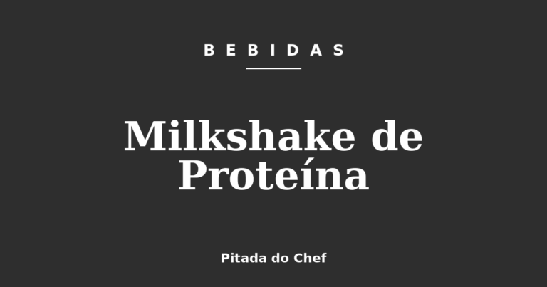 Milkshake de Proteína