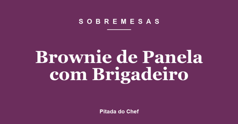 Brownie de Panela com Brigadeiro